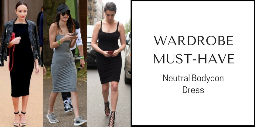 WARDROBE MUST HAVE : NEUTRAL BODYCON DRESS
